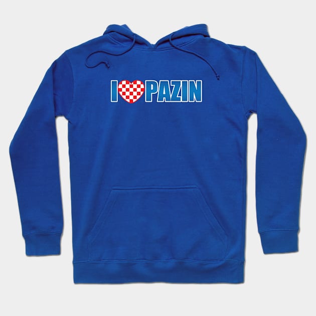 I Love Pazin Hoodie by Marina Curic